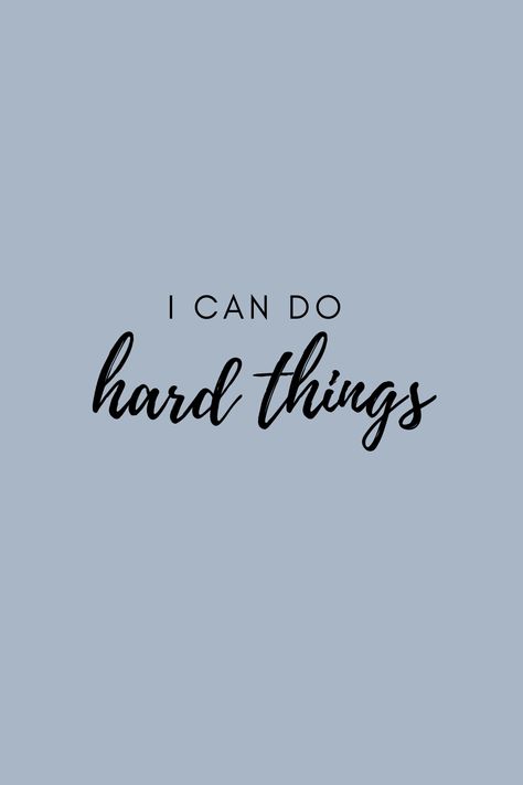 You Can Do Hard Things Wallpaper, Everything Is Hard Before It Is Easy, I Can Do Hard Things Tattoo, Consistency Over Perfection, I Can Do Hard Things Quote, 75 Hard Aesthetic, You Can Do Hard Things, 75 Challenge, Aesthetic Screen