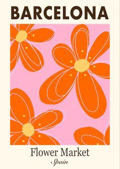 Barcelona Wall Art, Colorful Poster Prints, Orange And Pink Poster, Barcelona Graphic Design, Spain Graphic Design, Flower Market Painting, Flower Graphic Design Poster, Flower Market Wallpaper, Poster Ideas Aesthetic