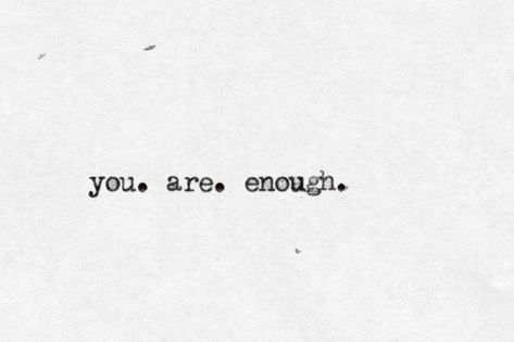 Open Letter, You Are Enough, Note To Self, Pretty Words, The Words, Beautiful Words, Inspire Me, Inspirational Words, Words Quotes