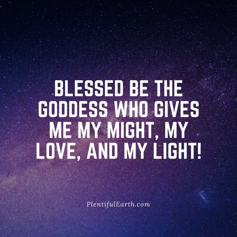 Share this amazing motivational quote on Facebook, Twitter, Pinterest and more! Visit our Fountain of Inspiration for more Positive Quotes! “Blessed be the Goddess who gives me my might, my love, and my light.” – Aurora Moone  #PlentifulEarth Blessed Be Quotes Wiccan, Wiccan Quotes Inspirational, Goddess Mantra, Wiccan Chants, Be Quotes, Quotes Blessed, Wiccan Quotes, Wiccan Beliefs, Witch Heart