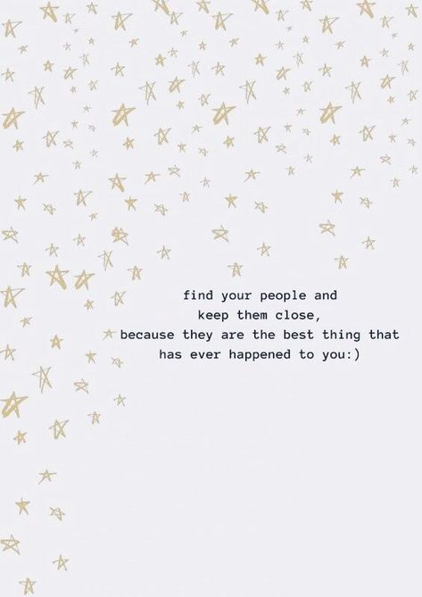 Find your people. Keep them close. 😊🤗 Find Your People, Happy Vibes, Happy Words, Word Families, Sweet Words, Family Quotes, Some Words, Pretty Words, The Happy