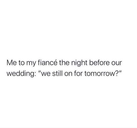 Almost Married Quotes, Funny Future Husband Quotes, Wife Goals Quotes, Fiance Memes Funny, To My Fiance Quotes Future Husband, Fiancé Quotes, Future Husband Funny, Married Goals, Kingdom Spouse