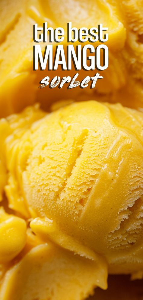 Mango Sorbet [15 Minutes] – Chasety Homemade Mango Sorbet, Mango Sherbet Recipe, Mango Sorbet Recipe Ice Cream Maker, Mango Sherbert, Fruit Sorbet Recipe, Hawaiian Dessert Recipes, Mango Sorbet Recipe, Summertime Ideas, Sherbet Recipes