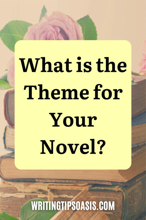 Image of books with rose on them and title of pin which is what is the theme for your novel? Literature Lessons, Writing Plot, Bad Memories, Paying Attention, June 2022, English Literature, Writing Quotes, Writing Advice, Novel Writing