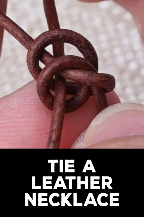 How to Tie a Leather Necklace Leather Necklace Diy How To Make, Leather Necklace Diy, Leather Accessories Diy, How To Tie A Knot, Loop Knot, Tie Necklace, Knots Tutorial, Handmade Wallets, Easy Diy Gifts