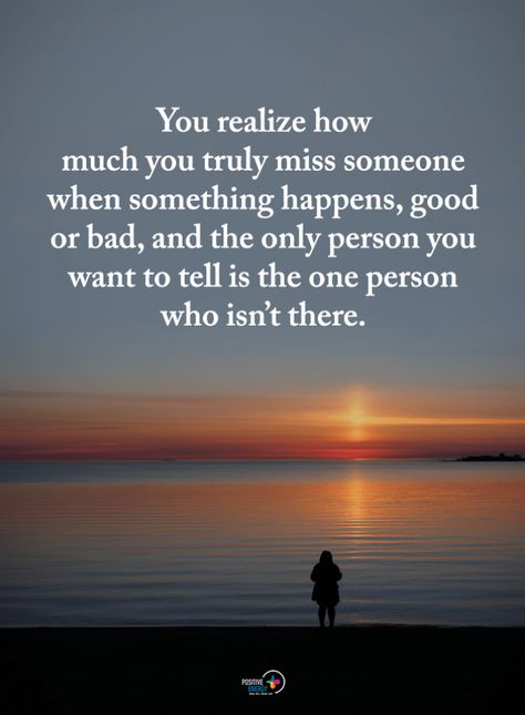 Missing Someone Quotes You realize how much you truly miss someone when something happens, good or bad, and the only person you want to tell is the one person who isn't there. Missing Parents Quotes, Missing Someone You Love, Miss Someone, Miss You Images, Missing Someone Quotes, Missing Quotes, Bear Quote, I Miss You Quotes, Great Inspirational Quotes