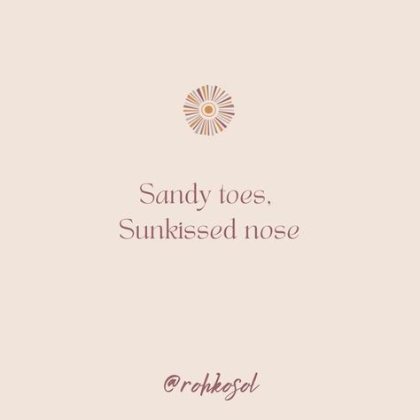 Rohko Sol on Instagram: “Is there a better feeling than the sand between your toes and the sun kissing your face? We don't think so 😆⁠ ⁠ #rohkosol” Sun Kisses Quotes, Sun Kissed Quotes, Kisses Quotes, Ig Quotes, Kiss You, The Sand, Feel Good, The Sun, Sun