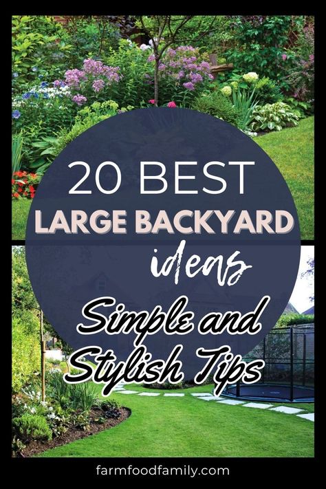 Top 20 Large Backyard Ideas: Transform Your Space ([year]) 103 Beautiful Backyard Landscaping Ideas, 1acre Backyard Ideas, Landscaping Ideas For Large Areas, Landscaping A Large Backyard, Plants For Backyard Landscaping Ideas, Back Years Ideas, Blank Backyard Landscaping Ideas, Landscaping For Large Backyards, Backyard Farm Landscaping