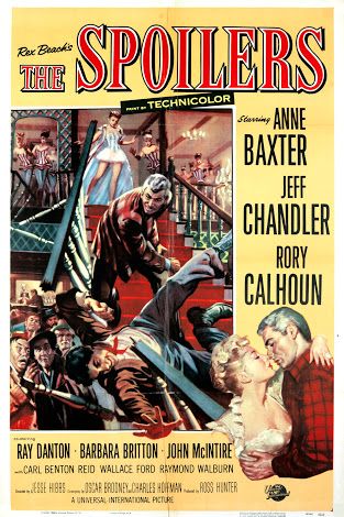 The Spoilers (1955) John Mcintire, Jeff Chandler, Rory Calhoun, Anne Baxter, Old Movie Poster, Travel Movies, Old Movie, Western Movie, Theatre Poster