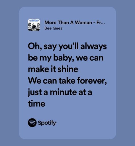 Bee Gees Lyrics, Bee Mine, Bee Gees, Be My Baby, Song Quotes, Pretty Lyrics, Best Songs, Music Lyrics, A Woman