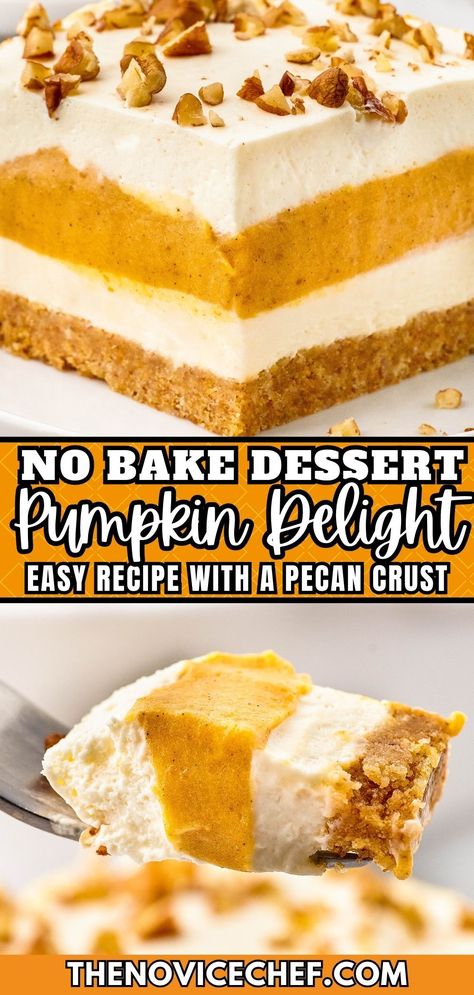 Pumpkin Delight Dessert Recipe, Layered Pumpkin Dessert, Pecan Crust, Pumpkin Delight, Bake Pumpkin, No Bake Pumpkin Cheesecake, Frozen Pumpkin, Pumpkin Cheesecake Recipes, No Bake Pumpkin Pie