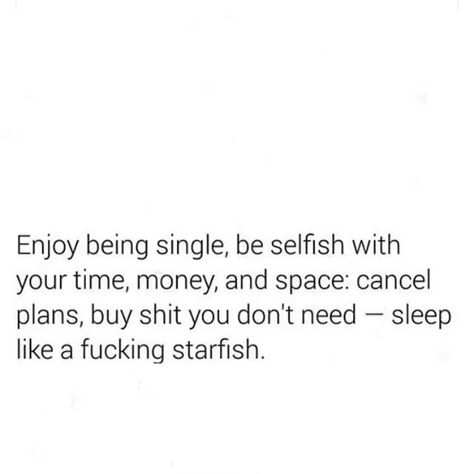 Single I Wanna Be Single Quotes, Intentionally Single, Stay Single Quotes, Single Era, Stay Single, Need Sleep, Talk Quotes, Single And Happy, Single Quotes