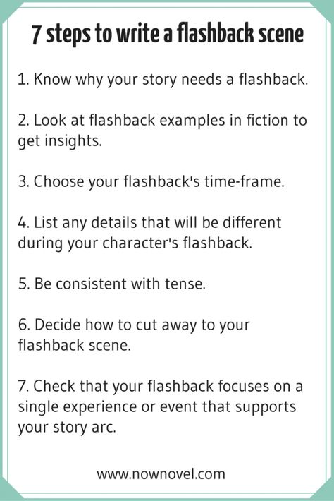 7 steps for writing flashbacks How To Write A Flashback Scene, How To Write Flashbacks, Writing Flashbacks, Writing A Novel Tips, Fiction Writing Prompts, Writing Steps, Scene Writing, Screenwriting Tips, Story Building