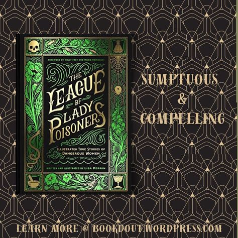 Review: The League of Lady Poisoners by Lisa Perrin Lisa Perrin, Dangerous Women, Lucrezia Borgia, Woman Authors, Women Writing, Unrequited Love, Chronicle Books, Dangerous Woman, The League