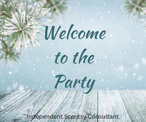 Welcome To The Party Scentsy, Scentsy Party, Scentsy Consultant, Online Parties, Winter Party, Welcome To The Party, Pampered Chef, Mary Kay, Party Games