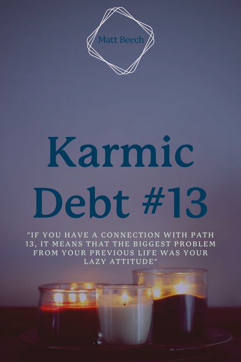 Karmic Debt Number 13 means that it is time for you to take responsibility and become actively engaged with the world around you, in order to live a fulfilled life. Discover how this will affect your career and relationships now.  #numerology #karma #karmicdebt #spirituality #mysticism Number 13 Spiritual Meaning, 13 13 Meaning, 13 Meaning Number, Karmic Debt Numbers, Karmic Debt Quotes, Number 13 Meaning, 13 Meaning, Karma Spirituality, Vedic Numerology