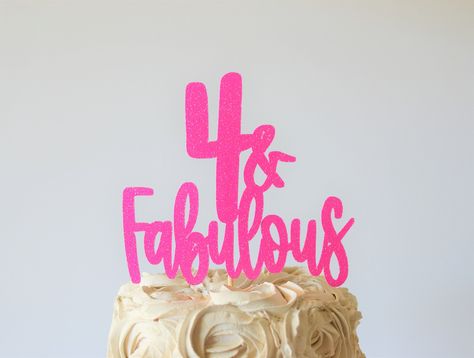 4 & Fabulous Cake Topper, 4th birthday, glitter four, 4th anniversary, Happy 4th birthday , 4th, fourth, un four gettable, by PrettyCuteCuts on Etsy 4 And Fabulous Birthday, Fourth Birthday Party Theme, Four And Fabulous, Hawaii Cupcakes, Pink Bday, Golden Birthday Cakes, Pineapple Theme, Birthday 4, Birthday Glitter