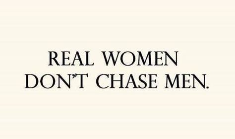 amen. so true. Dont Chase Him Quotes, Chasing Men Quotes, Women Don’t Chase Men, Don’t Chase Men Quotes, Dont Chase Men Quotes, Dont Chase A Man Quotes, Don’t Chase After A Man, Social Media Quotes Truths, Rap Words