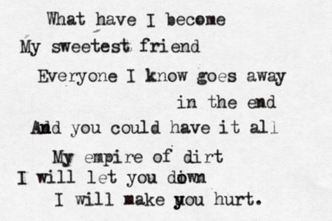 Nine Inch Nails - Hurt Nine Inch Nails Lyrics, Hurt Lyrics, Trent Reznor, Man In Black, Nine Inch Nails, Nine Inch, Soundtrack To My Life, Music And Lyrics, Favorite Lyrics