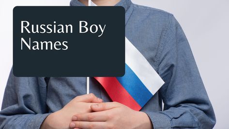 34 Russian Boy Names and Their Meaning Russian Boy Names, Character Name Ideas, Russian Names, Boy Name Ideas, Names And Their Meanings, Popular Boy Names, Air Clay, Boy Name, How To Pronounce