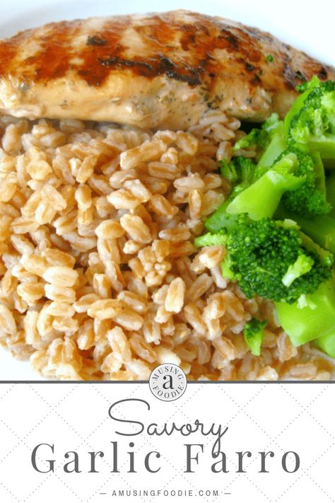 Savory Garlic Farro | (a)Musing Foodie Farro Broccoli, Creamy Farro, Recipes Mediterranean Diet, Farro Recipes, Recipes Mediterranean, Farro Salad, Healthy Grains, Making Stuff, Grain Foods