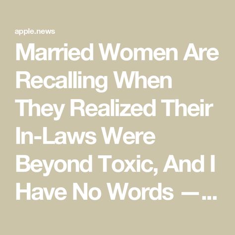 Married Women Are Recalling When They Realized Their In-Laws Were Beyond Toxic, And I Have No Words — BuzzFeed Crazy Inlaws Quotes, Funny Mother In Law Quotes, Overbearing Mother In Law Quotes, Husbands Family Hates Me, Annoying Mother In Law Quotes, Quotes About In Laws, Crazy Mother In Law Quotes, Dealing With In Laws, Mother In Law Boundaries