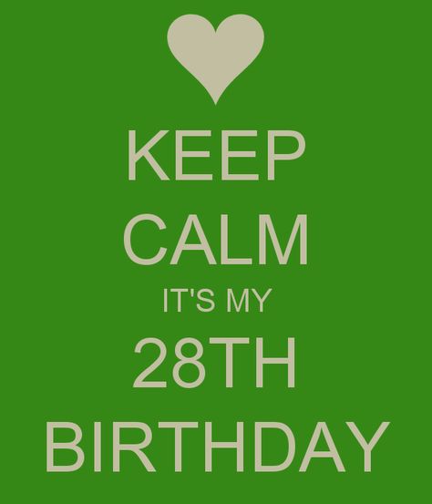 28 Birthday Quotes, Happy Birthday Ali, 28th Birthday Quotes, My 28th Birthday, 28 Birthday, Brother Birthday Quotes, 28th Birthday, My Bday, Birthday Meme