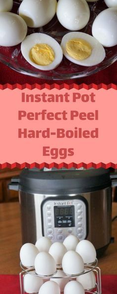 Instant Pot Perfect Peel Hard Boiled Eggs Pressure Cooker Eggs, Hard Boiled Eggs Easy Peel, Easy Peel Eggs, Easy Hard Boiled Eggs, Instant Pot Hard Boiled Eggs, Egg And Grapefruit Diet, Peeling Hard Boiled Eggs, Making Hard Boiled Eggs, Perfect Hard Boiled Eggs