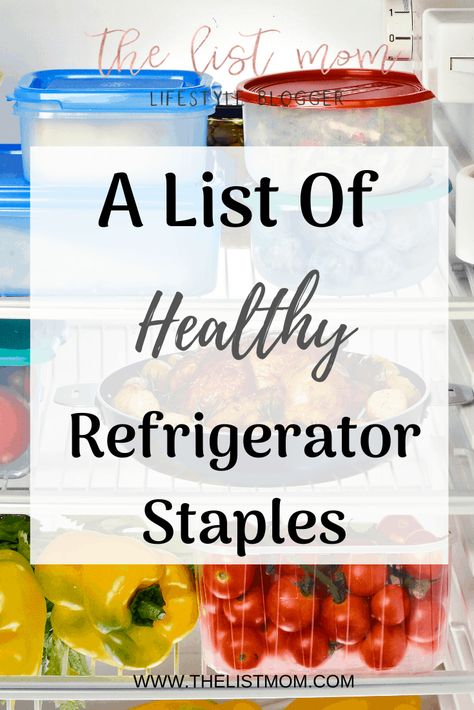 Foods To Keep In Your Fridge, Refrigerator Food Necessities, Fridge Stock List, Must Have Foods In Fridge, Healthy Food To Keep In The House, Refrigerator Must Haves Food, Stock Refrigerator Ideas, Refrigerator Food List, Healthy Staples Shopping Lists