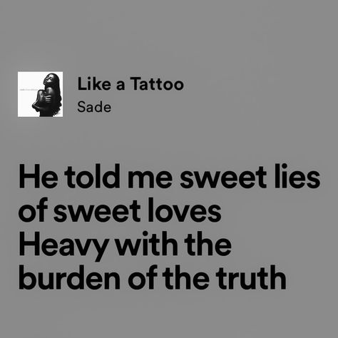 Sade Lyrics Quotes, Like A Tattoo Sade Lyrics, Sade Lyrics, Like A Tattoo, Lyrics Tattoo, Favorite Song, Pretty Tattoos, A Tattoo, Lyric Quotes