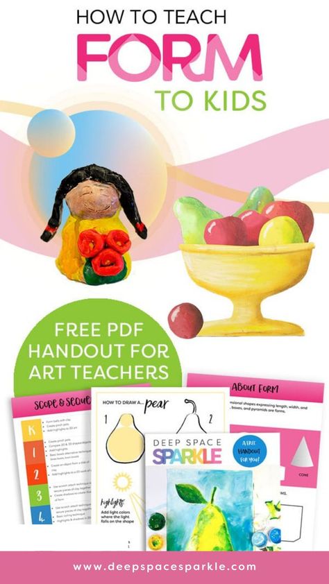 How to Teach Form to Kids | Elements and Principles of Design How To Teach Form In Art, Elements Of Art Form Projects, Element Of Form Art Projects, Elementary Form Art Lesson, Deep Space Sparkle Lesson Plans, Element Of Art Form Projects, Form Art Lessons Elementary, Shape And Form Art Projects, Form Art Projects