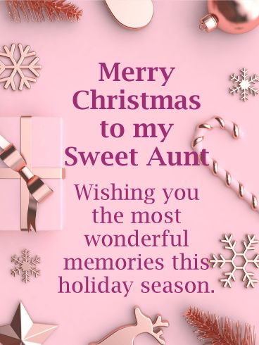 Merry Christmas to my Sweet Aunt Card Merry Christmas Aunt, Merry Christmas Sis, Holiday Greetings Quotes, Christmas Text Messages, Best Merry Christmas Wishes, Happy Holidays Greetings, Birthday Wishes For Her, Happy Holidays Wishes, Gift Ornaments