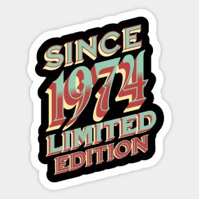 Vintage since 1974 Limited Edition Gift - 1973 Bday - 1974 - T-Shirt | TeePublic Birthday Designs, 50th Party, Retro Designs, Birthday Design, Kids Magnets, Case Stickers, Phone Case Stickers, Pops Cereal Box, Limited Editions