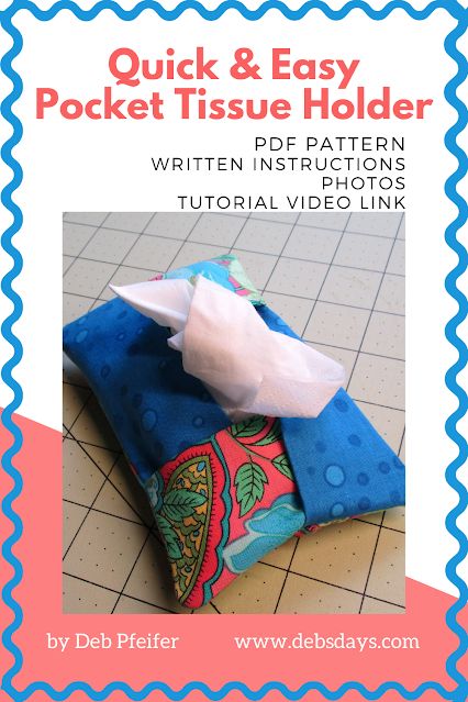 Deb's Days: How to Make a Quick and Easy Homemade Pocket Tissue Holder - Tutorial Tuesday Pocket Tissue Holder, Gift Tutorial, Pocket Tissue, Retreat Gifts, Tissue Cover, Tissue Case, Beginner Sewing, Diy Holder, Tissue Holder