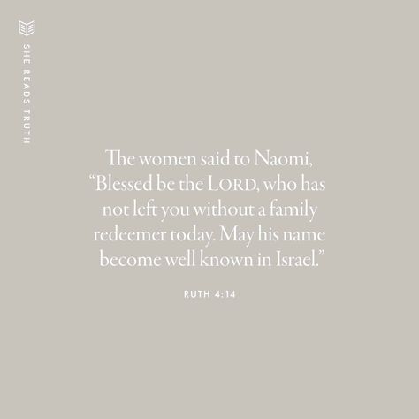 Ruth Bible Verse, Naomi And Ruth, Ruth Bible, She Reads Truth Bible, She Reads Truth, Blood Of Christ, God Will Provide, Scripture Reading, Fear Of The Lord