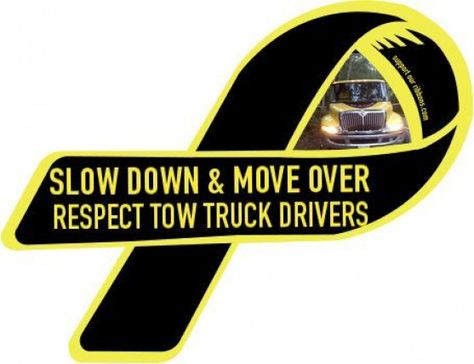 SLOW DOWN & MOVE OVER / RESPECT TOW TRUCK DRIVERS | Trailers and Towing #towtruck #tow #truck #craft Towing Humor, Truck Driver Wife, Tow Truck Driver, Big Girl Toys, Tow Mater, Trucking Life, Custom Ribbon, Emergency Vehicles, Tow Truck