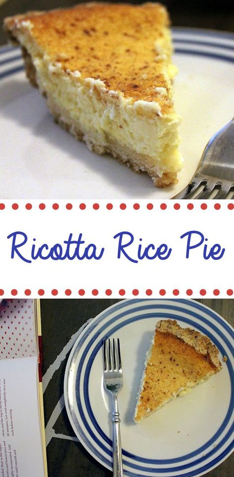 Recipe for Miss Mancini's Ricotta Rice Pie from the Sweety Pies Cookbook featuring Joy the Baker's no-roll pie crust. Rice Pie Recipe Italian, Ricotta Rice, Rice Pie Recipe, Easy Pies, Rice Pie, Ricotta Pie, Joy The Baker, Easter Cookie, Holiday Dessert Recipes