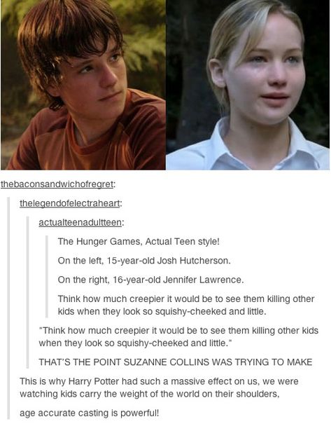 Then again, Peeta was tall and handsome and looked older than her was. Katniss was aged by grief and the weight of the world on her shoulders. And Josh Hutcherson was short anyway. 🤷🏻‍♀️ Hunger Games Memes, I Volunteer As Tribute, Hunger Games Fandom, Hunger Games Humor, Hunger Games 3, Hunger Games Series, Hunger Games Catching Fire, Hunger Games Trilogy, Suzanne Collins