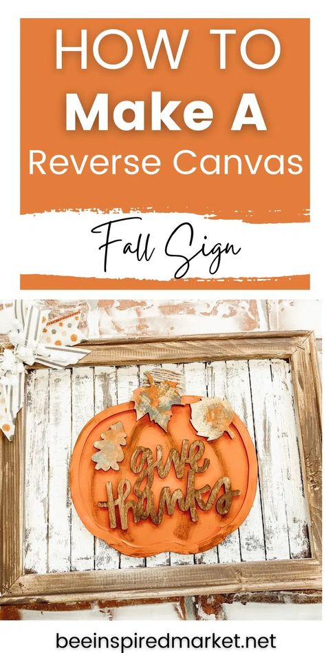 Give Thanks Reverse Canvas - BEE INSPIRED MARKET Give Thanks Sign, Reverse Canvas Sign, Cute Fall Decor, Fall Decor Signs, Pumpkin Patch Sign, Paint Sticks, Fall Canvas Painting, Dollar Tree Halloween, Thanksgiving Projects