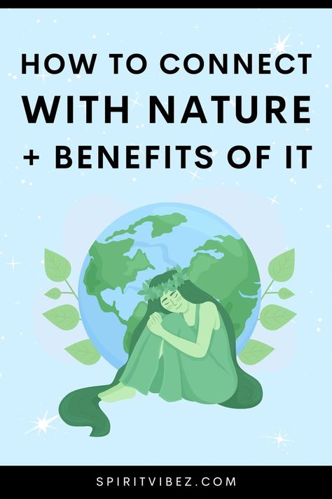 How to Connect With Nature + Benefits of It Nature Benefits, Connecting With Nature, Connect With Nature, Learning Courses, Improve Mental Health, Chakra Balancing, Holistic Wellness, Journal Writing, Wellness Tips