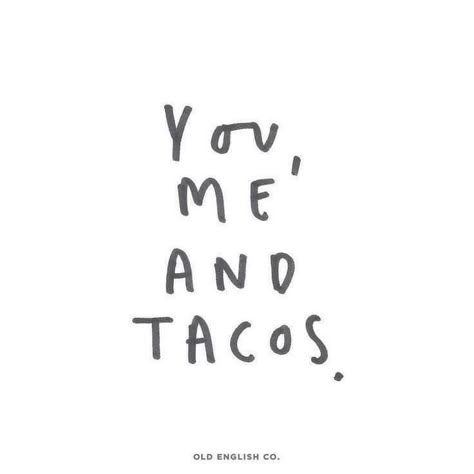 Taco Quotes, Restaurant Quotes, Taco Quote, Personalised Notebooks, Taco Love, Mexican Quotes, Taco Humor, Tuesday Humor, Taco Truck