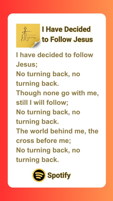 I Have Decided to Follow Jesus Lyrics Christian hymns lyrics I have decided to follow Jesus song Jesus song lyrics Follow Jesus hymn Christian worship songs lyrics I have decided to follow Jesus meaning Hymn lyrics I have decided to follow Jesus Inspirational Christian songs Bible hymns lyrics I have decided to follow Jesus chords Spiritual songs lyrics Christian faith songs I have decided to follow Jesus song history Hymn about following Jesus Christian devotional songs I Have Decided To Follow Jesus, Christian Song Lyrics Quotes, This Is Gospel Lyrics, Jesus Lyrics, Christian Worship Songs, Hymn Lyrics, Gospel Song Lyrics, Christian Hymns, Josh Turner