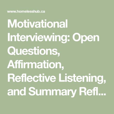 Motivational Interviewing Techniques, Reflective Listening, Open Questions, Counselling Tools, Counseling Techniques, Clinical Social Work, Motivational Interviewing, Health And Wellness Center, Mental Health Counseling