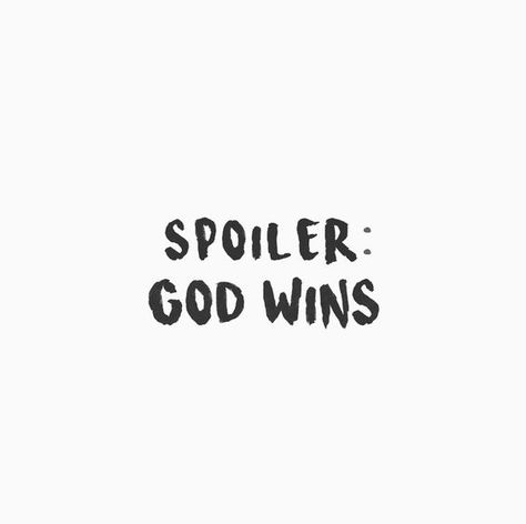 ♡Pinterest♡ @lalalalizax Spoiler God Wins, God Wins, Ayat Alkitab, My Savior, Verse Quotes, Bible Inspiration, Quotes About God, Bible Verses Quotes, God Is Good