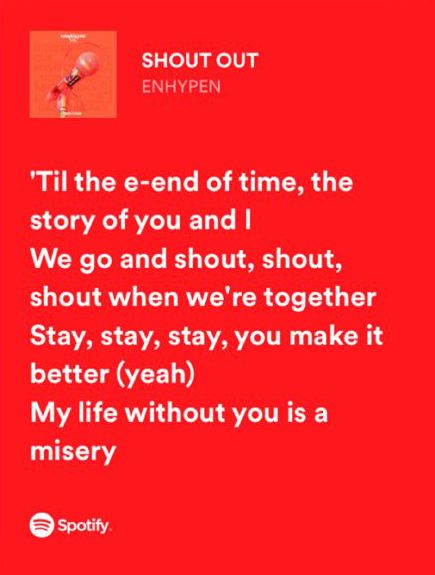 Enhypen Lyrics, Spotify Lyrics, Life Without You, Shout Out, You And I