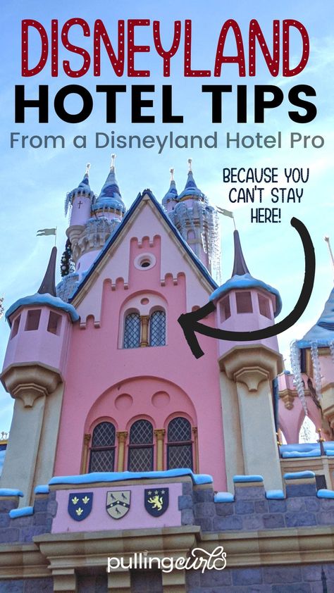 Where To Stay Disneyland, Disney Hotel, Disneyland Hotels, Hotel Hopping At Disney, Best Disneyland Hotels, Villas At Disneyland Hotel, Disneyland Orlando, Best Hotels Near Disneyland, Disneyland Entrance