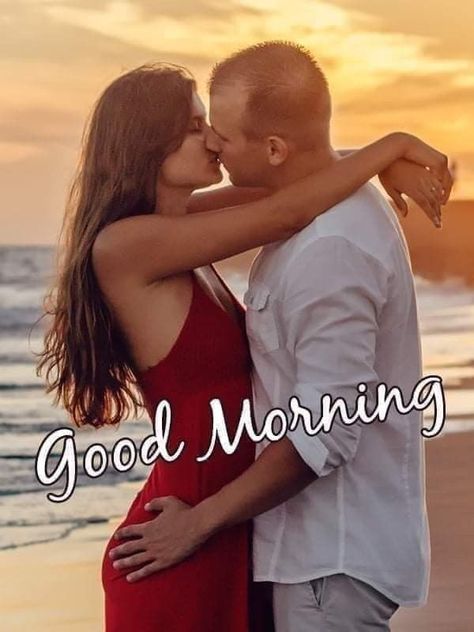 Good Morning My Dear, Whatsapp Good Morning, Good Morning Handsome Quotes, Good Morning Kiss Images, New Good Morning Images, Good Morning Quotes Friendship, Romantic Good Morning Quotes, Love Good Morning, Beautiful Good Morning Images