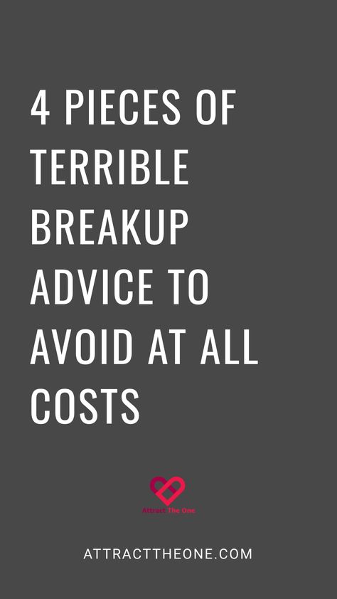 4 pieces of terrible breakup advice to avoid at all costs. AttractTheOne.com. Things To Do To Get Over A Break Up, Get Back Together Texts, Moving On After A Breakup, Manage Your Emotions, He Has A Girlfriend, Ideas Notes, Breakup Advice, Relationship Work, Bad Breakup