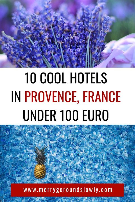 cheap hotels in south france | best places to stay in provence | hotels in provence | cheap hotels in southern france  | cutest hotels in france | cute hotels in southern france | where to stay in france | adorable places to stay in france | lodging in Provence |  where to sleep in Provence | where to go in Provence | travel tips for staying in france #southernfrance #provence #cotedazur #france Provence Travel, Cool Hotels, Hotels In France, France Itinerary, South France, France Travel Guide, 100 Euro, Southern France, Provence France