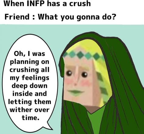 So Not My Type Mbti, Infp Memes Hilarious, Infp Intp Relationship, Infp Girlfriend, Infp Love, Infp Mood, Infp 9w1, Infp Core, Infp Entp